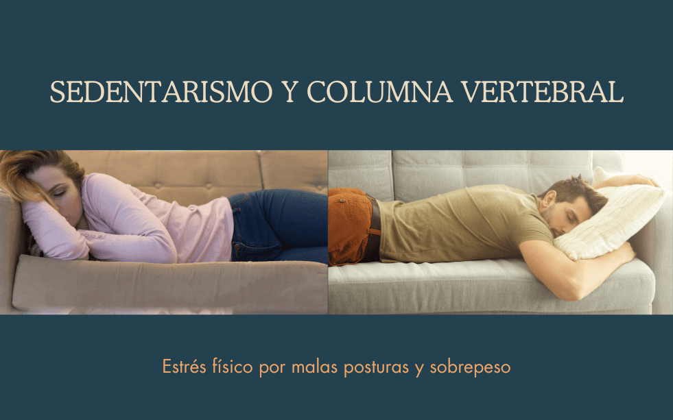 Aparecen un chico y una chica estirados en el sofá durmiendo. Aparece el título Sedentarismo y columna vertebral y como subtítulo: Estrés físico por malas posturas y sobrepeso